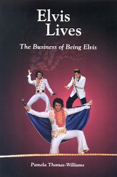 The King Elvis Presley, Front Cover, Book, 2003, Elvis Lives: The Business Of Being Elvis