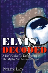 The King Elvis Presley, Front Cover, Book, December 5, 2006, Elvis Decoded - A Fan's Guide To Deciphering The Myths and Misinformation