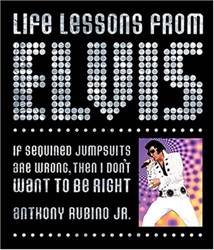 The King Elvis Presley, Front Cover, Book, January 1, 2006, Life Lessons From Elvis