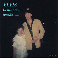 The King Elvis Presley, CD, DCR, DCR015, In His Own Words .....