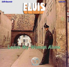 The King Elvis Presley, CD, DCR, DCR041, Leave My Woman alone