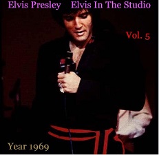 The King Elvis Presley, camden, cd, Front Cover, Elvis In The Studio, 1969, Volume 5, 2002
