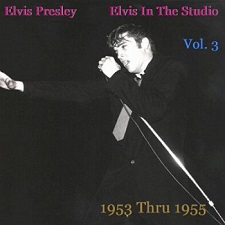 The King Elvis Presley, camden, cd, Front Cover, Elvis In The Studio, 1953 - 1955 Volume 3, 2002