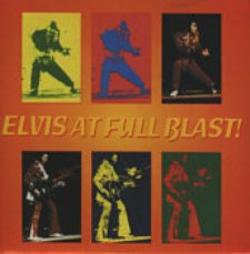 Elvis At Full Blast ! [Second Pressing]