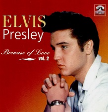 The King Elvis Presley, Front Cover / CD / Because Of Love Vol. 2 / 2011-2 / 2000