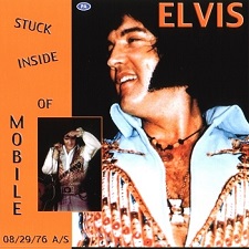 The King Elvis Presley, CDR PA, August 29, 1976, Mobile, Alabama, Stuck Inside Of Mobile
