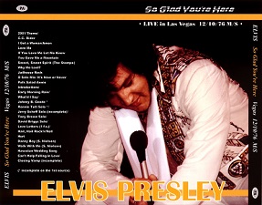 The King Elvis Presley, CDR PA, December 10, 1976, Las Vegas, Nevada, So Glad You're Here