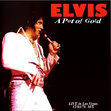 The King Elvis Presley, CDR PA, December 3, 1976, Las Vegas, Nevada, A Pot Of Gold