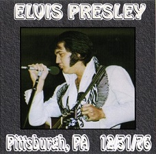 The King Elvis Presley, CDR PA, December 31, 1976, Pittsburgh, Pennsylvania, Pittsburgh