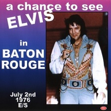 A Chance To See Elvis In Baron Rouge, July 2, 1976 Evening Show