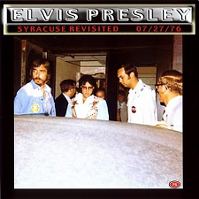 The King Elvis Presley, CDR PA, July 27, 1976, Syracuse, New York, Syracuse Revisited