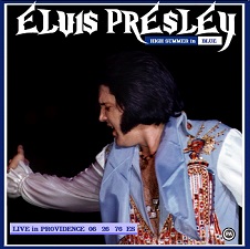 The King Elvis Presley, CDR PA, June 26, 1976, Providence, Rhode Island, High Summer In Blue