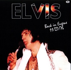 The King Elvis Presley, CDR PA, November 27, 1976, Eugene, Oregon, Back In Eugene