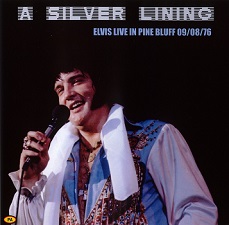 The King Elvis Presley, CDR PA, September 8, 1976, Pine Bluff, Arkansas, A Silver Lining