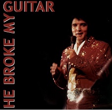 The King Elvis Presley, CD CDR Other, 1972, He Broke My Guitar