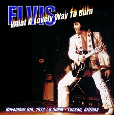 The King Elvis Presley, CD CDR Other, 1972, What A Lovely Way To Burn