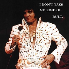 The King Elvis Presley, CD CDR Other, 1973, I Don't Take No Kind Of Bull