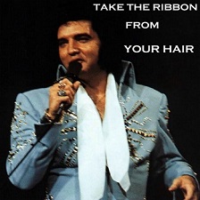 The King Elvis Presley, CD CDR Other, 1973, Take The Ribbon From Your Hair