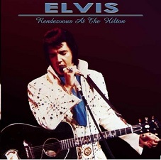 The King Elvis Presley, CD CDR Other, 1973, Rendezvous At The Hilton