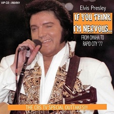 The King Elvis Presley, CD CDR Other, 1977, If You Think I'm Nervous..