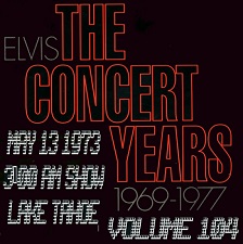 The King Elvis Presley, CDR, The Concert Years, Volume 104