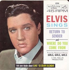 The King Elvis Presley, single, RCA 47-8100, October 2, 1962, Where Do You Come From / Return To Sender