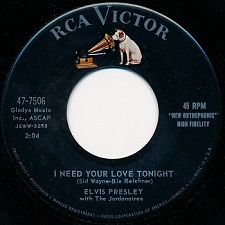 The King Elvis Presley, single, RCA 47-7506, 1959, I Need Your Love Tonight / A Fool Such As I