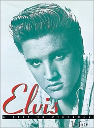 The King Elvis Presley, Front Cover, Book, 2004, Elvis: A Life In Pictures