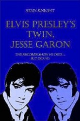 The King Elvis Presley, Front Cover, Book, 2004, Elvis Presley's Twin, Jesse Garon: The Records Show He Died. But Did He?