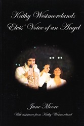 The King Elvis Presley, Front Cover, Book, June 1,2010, Kathy Westmoreland: Elvis' Voice of an Angel