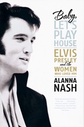 The King Elvis Presley, Front Cover, Book, January 5, 2010, Baby, Let's Play House: Elvis Presley and the Women Who Loved Him