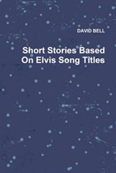 The King Elvis Presley, Front Cover, Book, June 14, 2010, Short Stories Based On Elvis Song Titles