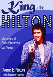 The King Elvis Presley, Front Cover, Book, August 27, 2014, King of the Hilton; Memories of Elvis Presley's Las Vegas