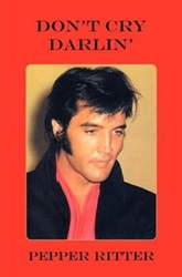 The King Elvis Presley, Front Cover, Book, August 31, 2011, Don't Cry Darlin'