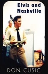 The King Elvis Presley, Front Cover, Book, August 4, 2012, Elvis and Nashville