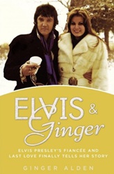 The King Elvis Presley, Front Cover, Book, 2015, Elvis & Ginger: Elvis Presley's Fiancée and last love finally tells her story