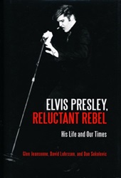 The King Elvis Presley, Front Cover, Book, February 18, 2011, Elvis Presley, Reluctant Rebel: His Life and Our Times