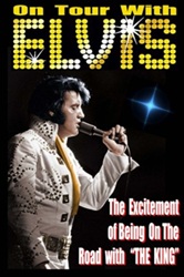 The King Elvis Presley, Front Cover, Book, March 18, 2014, On Tour With Elvis: The Excitement Of Elvis On The Road!