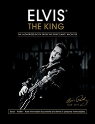 The King Elvis Presley, Front Cover, Book, May 8, 2014, Elvis the King: The Authorized Book from the Graceland Archive