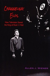 The King Elvis Presley, Front Cover, Book, September 25, 2014, Channeling Elvis: How Television Saved the King of Rock 'n' Roll