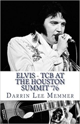 The King Elvis Presley, Front Cover, Book, 2016, Elvis - TCB at the Houston Summit '76: Faith, Spirit & Discipline