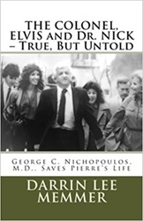 The King Elvis Presley, Front Cover, Book, 2017, The Colonel, Elvis and Dr. Nick - True, But Unkown