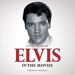 The King Elvis Presley, Front Cover, Book, June 28, 2017, Little Book of Elvis: In The Movies