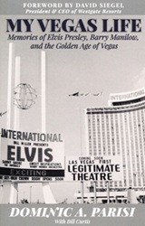 The King Elvis Presley, Front Cover, Book, March 18, 2017, My Vegas Life: Memories of Elvis Presley, Barry Manilow, and the Golden Age of Vegas