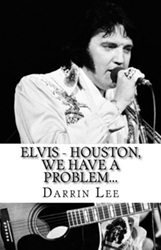The King Elvis Presley, Front Cover, Book, September 21, 2017, Elvis - Houston, We Have A Problem