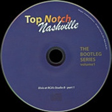 The King Elvis Presley, Bootlegs, Elvisone, 2012, Top Notch Nashville - Elvis At RCA's Studio B - Part 1