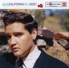 The King Elvis Presley, Bootlegs, Elvisone, 2013, California Fall 60/61