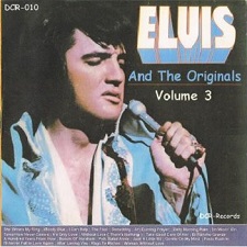 Elvis And The Originals Volume 3