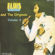Elvis And The Originals Volume 6