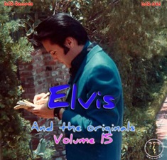 The King Elvis Presley, CD, DCR, DCR038, Elvis And The Originals Volume 15